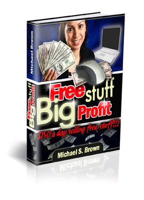 Product picture Make Big Profits Selling Free Stuff